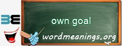 WordMeaning blackboard for own goal